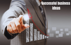 Successful business ideas